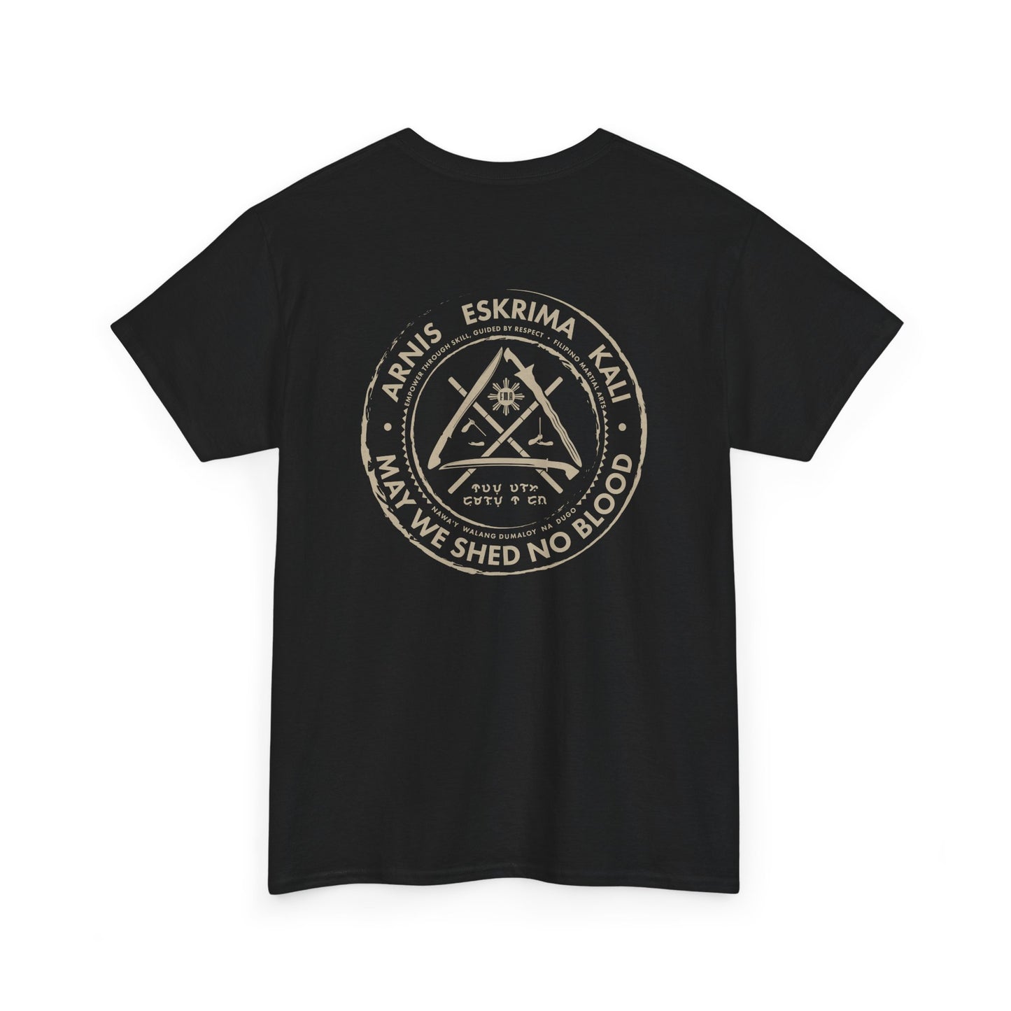 "May We Shed No Blood" Filipino Martial Arts Empowerment Tee